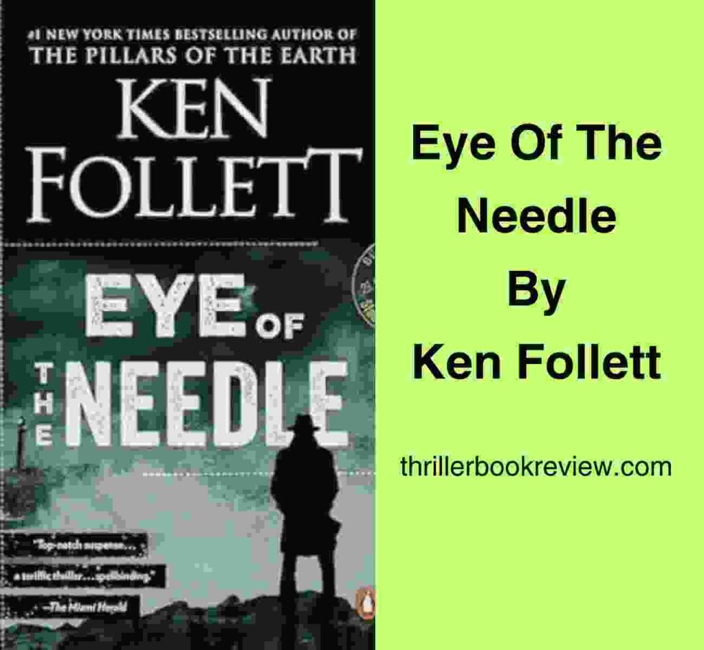 Cover of Eye Of The Needle by Ken Follett, featuring the text Eye Of The Needle by Ken Follett.