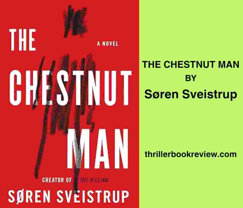 Cover of The Chestnut Man, featuring the text The Chestnut Man By Soren Sveistrup.